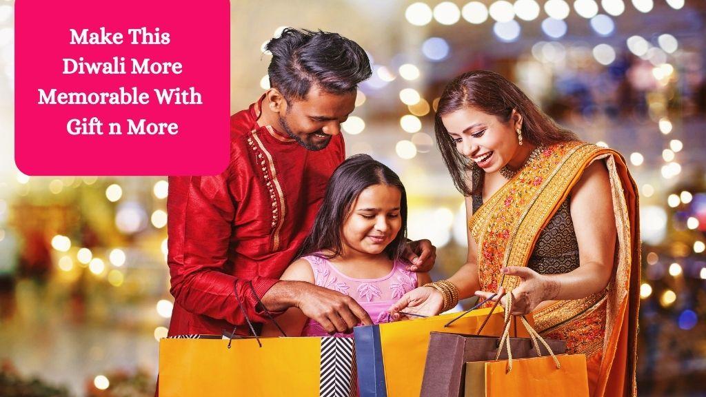 Make This Diwali More Memorable With Gift n More